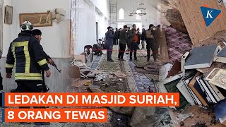 Download Lagu Ledakan Besar Guncang Masjid Suriah Saat Shalat Jumat, 8 Orang Tewas MP3