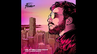 Feder - Me, Myself and Miami (feat. Kairos Grove) [Clean]