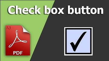 How to add Check box button in Fillable PDF Form