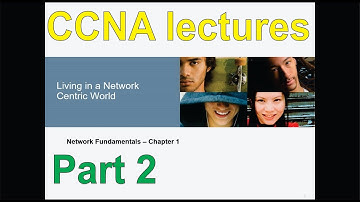 CCNA lectures - Learn how computer networks work - Part 2