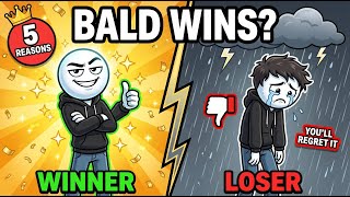 BALD WINS? 5 Reasons Why Hair Is Holding You Back.