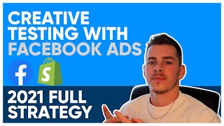 Fb Ad Creative Testing Strategy (2021 Ecommerce)