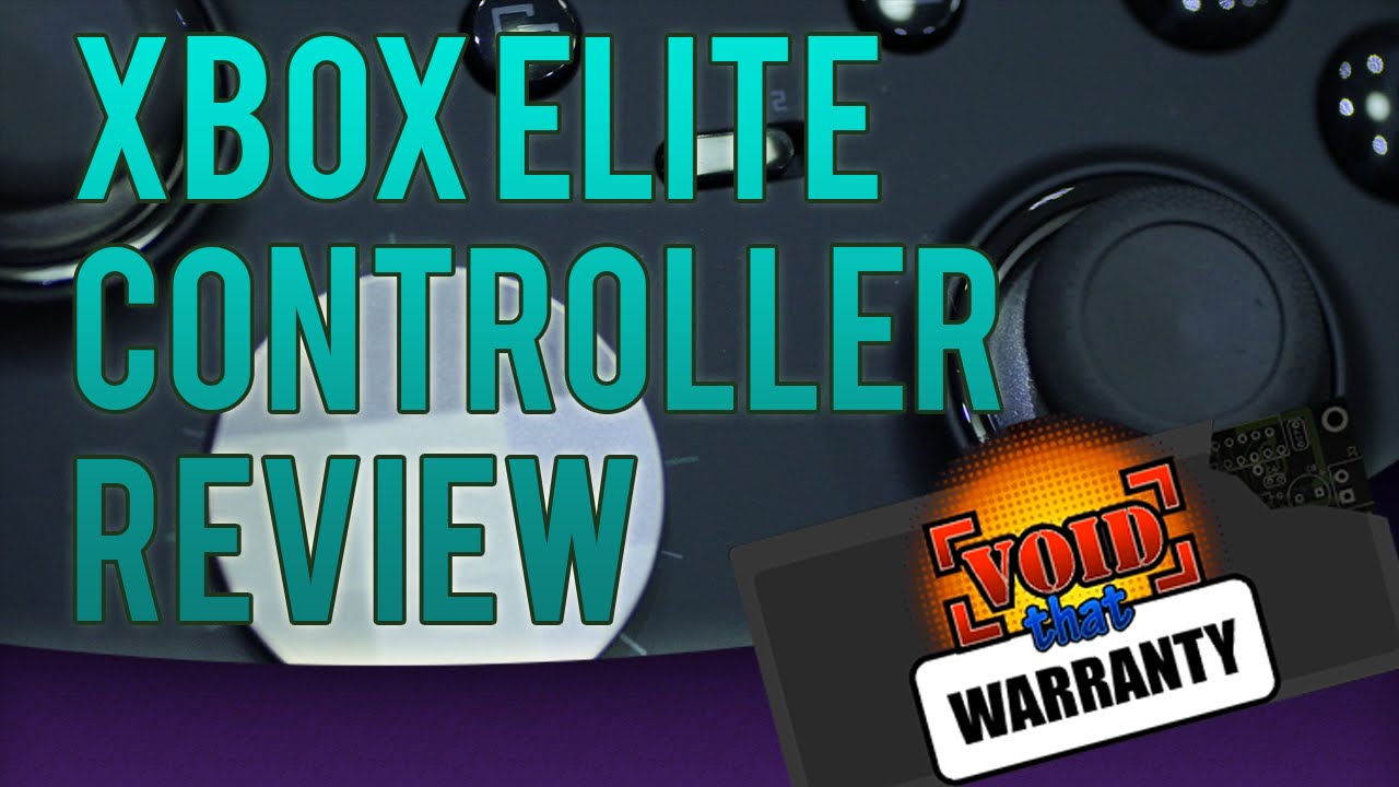 Void That Warranty Microsoft Xbox One Elite Controller VTW Review