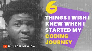 6 Things I Wish I Knew When I Started Coding