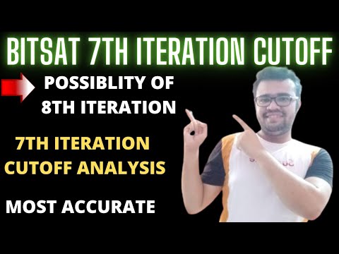 BITSAT 7TH ITERATION EXPECTED CUTOFF🔥🔥🔥#BITSAT2021