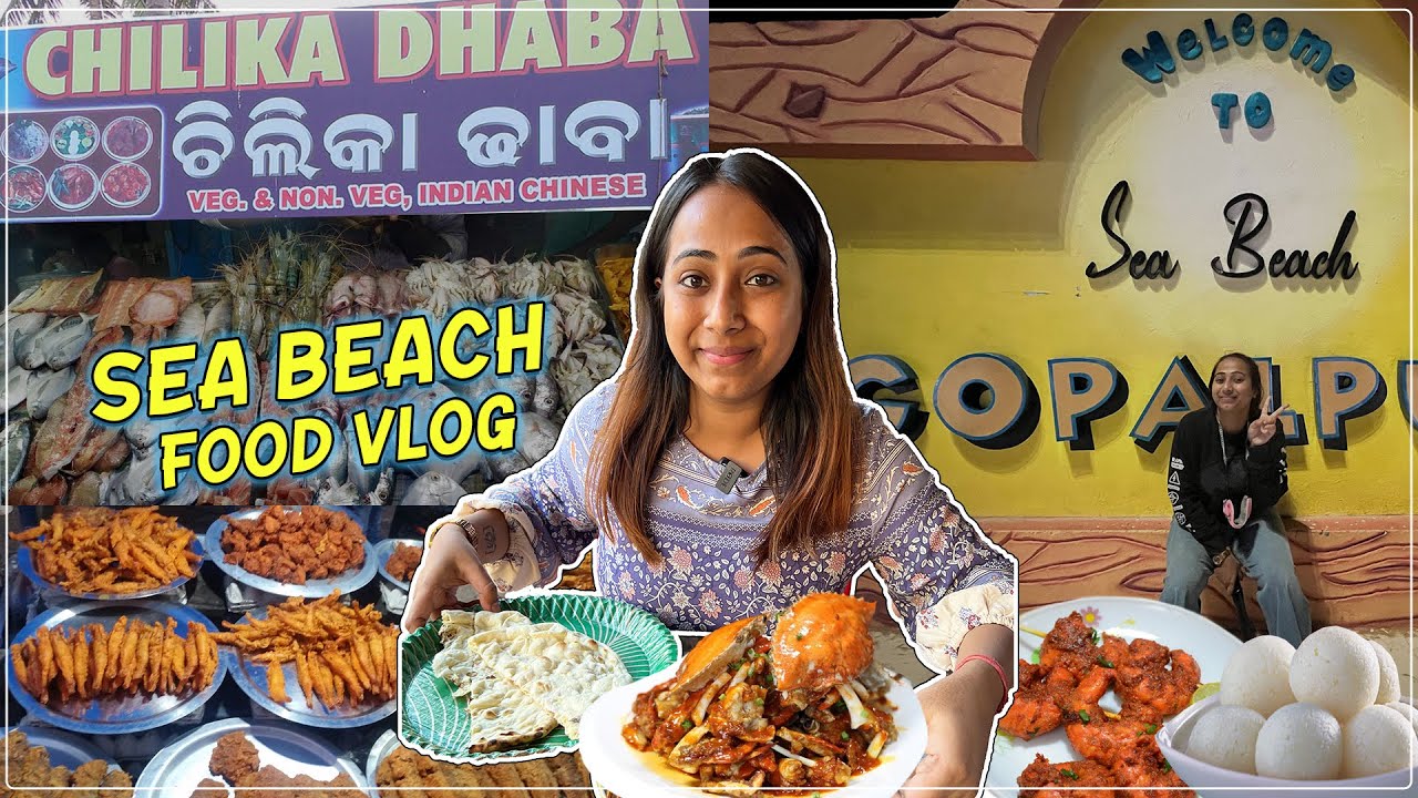 Chilika Dhaba & Gopalpur Sea Beach Food Vlog | Crab Masala, Seafood, Kebab | Odisha Food Series Ep-4