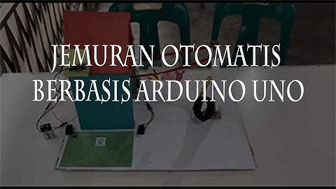 Jemuran Otomatis Berbasis Arduino Uno