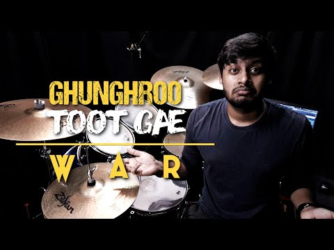 Ghunghroo Song - Drum Cover War