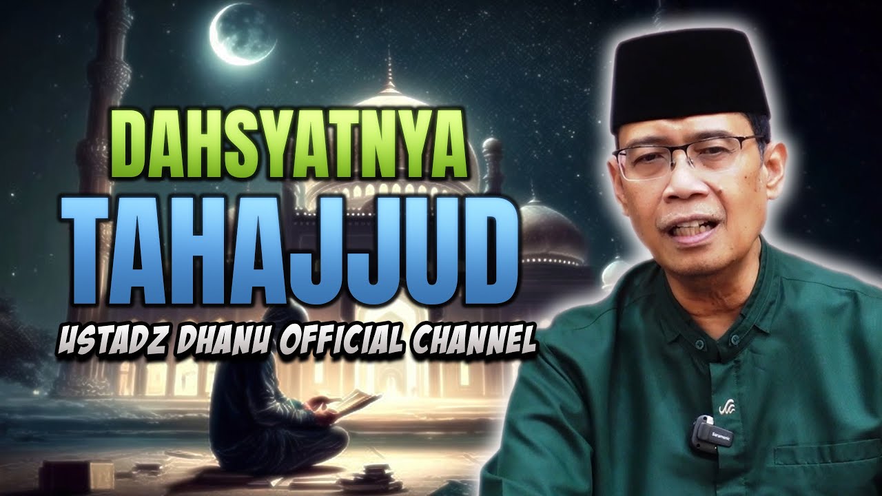 DAHSYATNYA SHOLAT TAHAJUD
