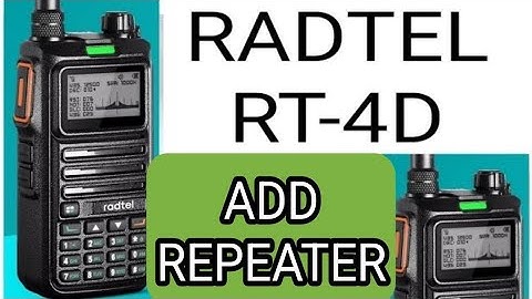 RADTEL RT-4D , Add Repeater NO PC