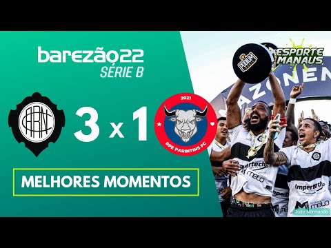 RIO NEGRO 3 x 1 RPE PARINTINS | GOLS E PREMIAÇÃO | FINAL DA SÉRIE B DO CAMPEONATO AMAZONENSE 2022