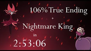 Hollow Knight 106% True Ending + Nightmare King NMG Speedrun - 2:53:06 loadless [WR]