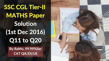 2.2 Learn Smart Problem Solving | SSC CGL Tier 2 | Maths Paper | 1 December 2016 | Solution | Q11-20