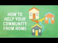 How to Help Your Community When You&#39;re Stuck at Home