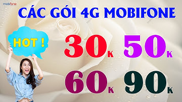 Các Gói 4G Mobifone 1 Tháng 30K, 50K, 60K, 90K. CÁC GÓI CƯỚC MỚI ĐƯỢC CẬP NHẬT