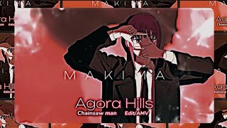 Agora Hills - Makima 「Chainsaw man」|Edit/AMV|Capcut