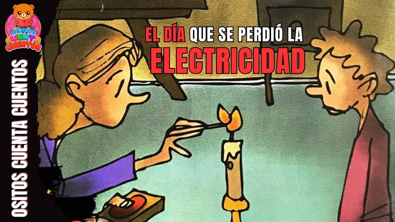 CUENTO el DÍA que se PERDIO la ELECTRICIDAD | CUENTOS cortos para niños