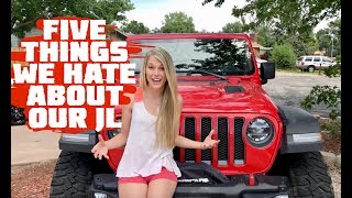 Five Things We HATE About Our 2018 Jeep Wrangler JLU Rubicon