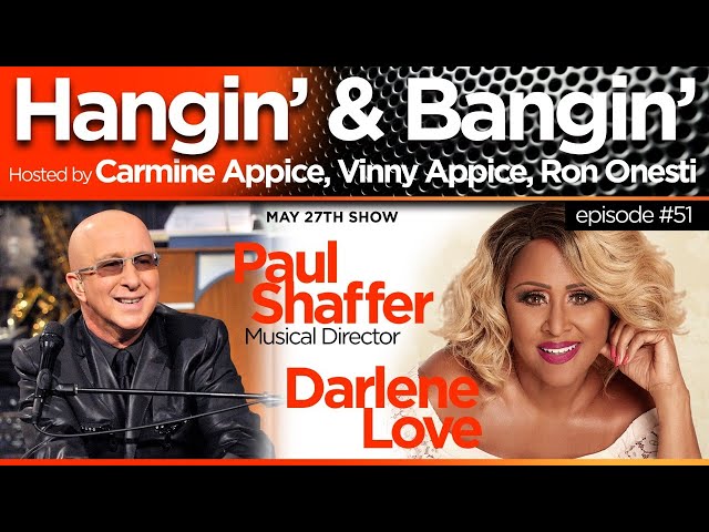 Hangin' & Bangin' #51 - Paul Shaffer and Darlene Love