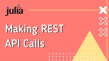 Julia: Making REST API Calls