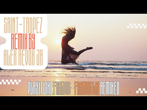 Saint-Tropez - Francis Lai Jazzy Remix by Alex Revox Jr