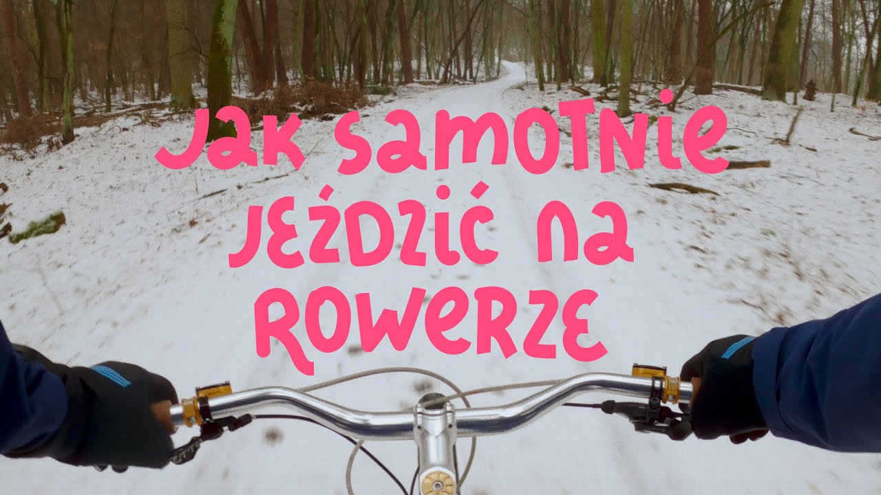 Jak samotnie jeździć na rowerze