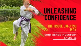 Unleashing Confidence The Hiscoe Jiu-Jitsu Way /Confidence Inventory Exercise