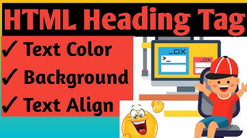 HTML Heading TAG | Textcolor Background color Text alignment| Explained In Hindi | TechieVilla