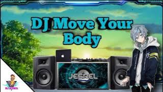 Dj Move Your Body - Sia | Tekno PH | Tiktok Dance Craze | Jesrel Rmx