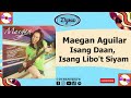 Maegan Aguilar - Isang Daan, Isang Libo't Siyam (Official Audio)