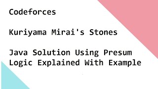 Codeforces   Kuriyama Mirai's Stones   Java Solution Using Presum Logic Explained With Example