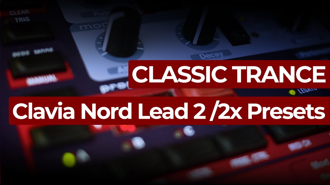 Classic Trance Clavia Nord Lead 2 / Nord Lead 2x Presets