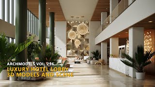 Luxury Hotel Lobby Models - Archmodels vol. 296