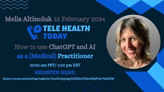 Why use ChatGPT and AI as a Medical Practitioner [Melis Altinoluk] by TeleHealth Today 1,273 views 3 months ago 59 minutes