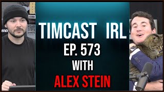 Timcast IRL - Alex Stein Discusses Calling AOC A Big Booty Latina, AOC Implying 1/6 Was Inside Job