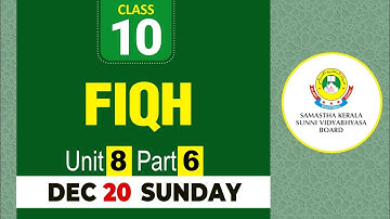 CLASS- 10 FIQH UNIT- 8 PART- 6 (20-12-2020)