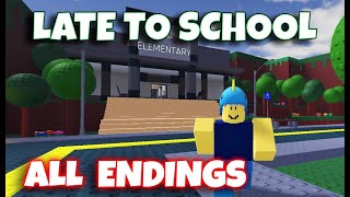 ROBLOX - Late To School - ALL Endings!