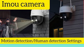 Celebrity How to setup human detection for imou camera || motion detection settings in imou camera Profile