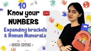 Knowing Our Numbers - 10 | Expanding brackets & Roman Numerals | Class 6th Maths NCERT Solutions.