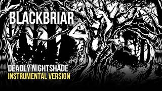 Blackbriar - Deadly Nightshade (Instrumental)