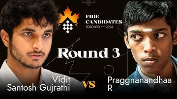 Round 3 | Vidit Gujrathi - Praggnanandhaa R | FIDE Candidates 2024