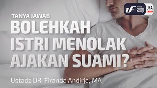Bolehkah Istri Menolak Ajakan Suami [ID-EN Sub] - Ustadz Dr. Firanda Andirja, Lc, M.A.