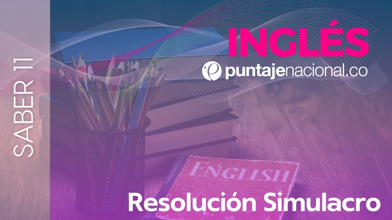 SABER 11 - ICFES | Inglés | Resolución Simulacro