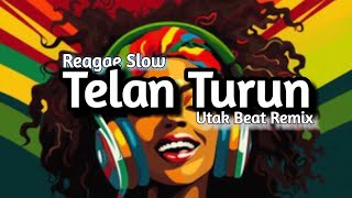 Reggae Slow Telan Turun Utak beat Remix Terbaru 2026
