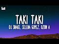 DJ Snake, Selena Gomez, Ozuna, Cardi B - Taki Taki (Letra/Lyrics)