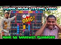 🚨 Titanic Music New Setup Testing 🔥 | Malik Sai Se Sound Check 😱 🚨