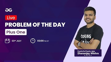 Plus One | Problem of the day - 03/07/2021 | Dhananjay Mishra