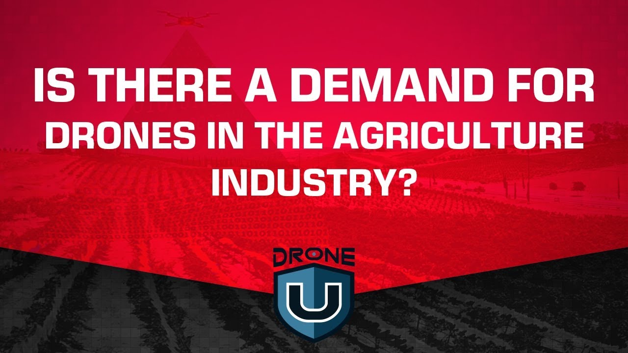 practice part 107 exam Is there a demand for drones in the agriculture industry?