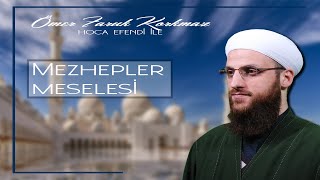 MEZHEPLER MESELESİ MEZHEPLER MESELESİ