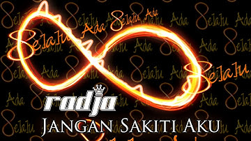 Radja - Jangan Sakiti Aku (official Audio)
